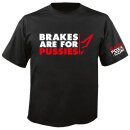 T-Shirt MEN, "BRAKES ARE FOR PUSSIES"