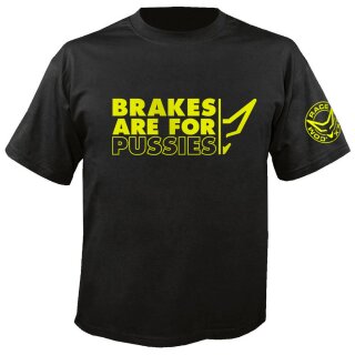 T-Shirt MEN, "BRAKES ARE FOR PUSSIES"  Größe L